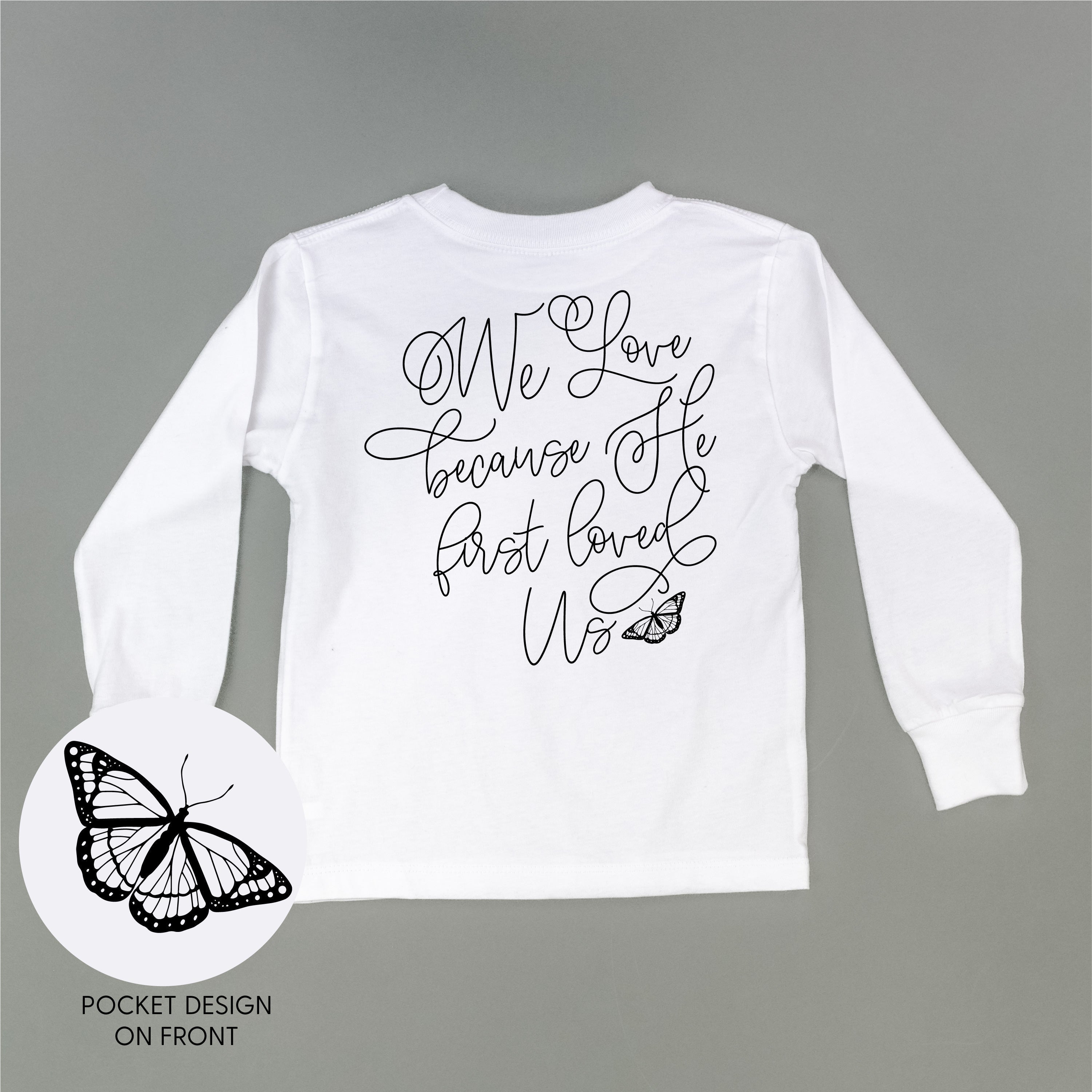 We Love Because He First Loved Us (pf &amp; b) - Child Long Sleeve Tee